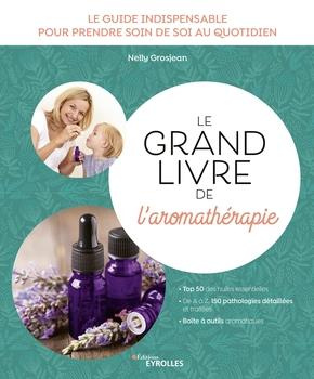 Emprunter Le grand livre de l'aromathérapie livre