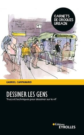 Emprunter Dessiner les gens. Trucs et techniques pour dessiner sur le vif livre