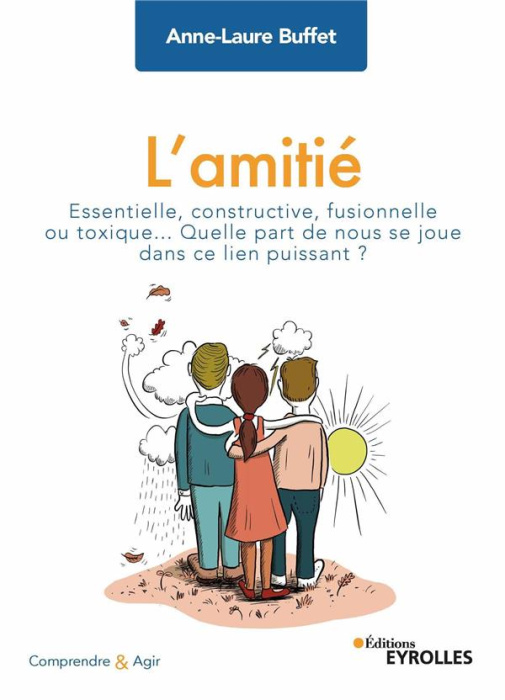 Emprunter L'amitié. Essentielle, constructive, fusionnelle ou toxique... Quelle part de nous se joue dans ce l livre