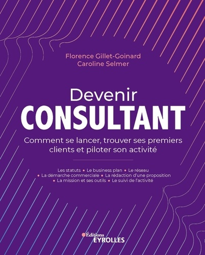 Emprunter Devenir consultant. Comment se lancer, trouver ses premiers clients et piloter son activité livre