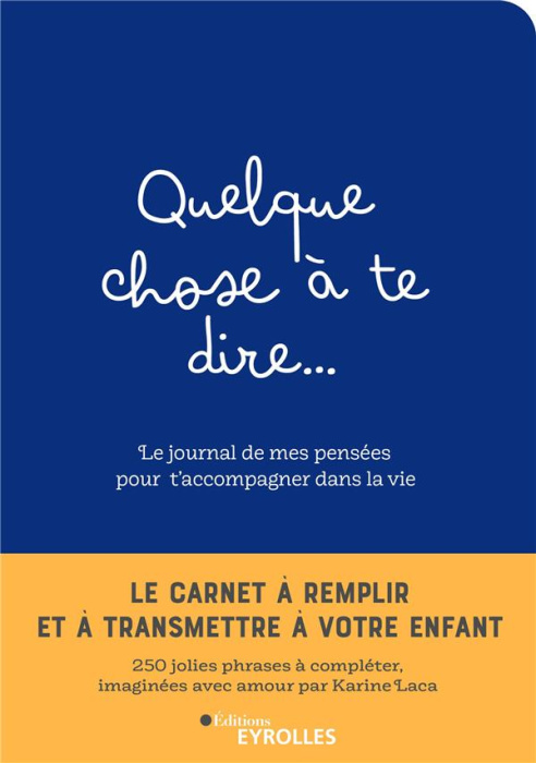 Emprunter Quelque chose à te dire... Le journal de mes pensées pour t'accompagner dans la vie livre