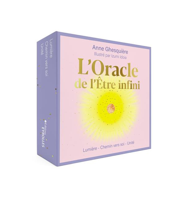 Emprunter L'Oracle de l'Etre infini. Lumière, chemin vers soi, unicité livre