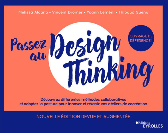 Emprunter Passez au design thinking. Penser, construire et mener vos premiers ateliers de cocréation, 2e éditi livre