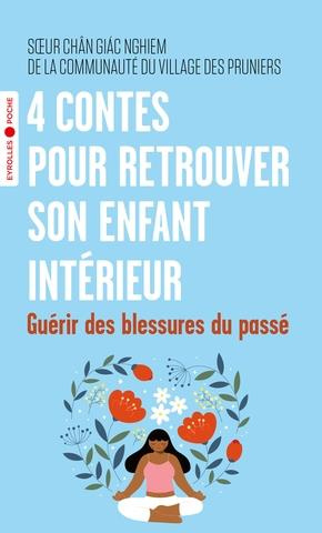 Emprunter 4 contes pour retrouver son enfant intérieur. Guérir des blessures du passé livre