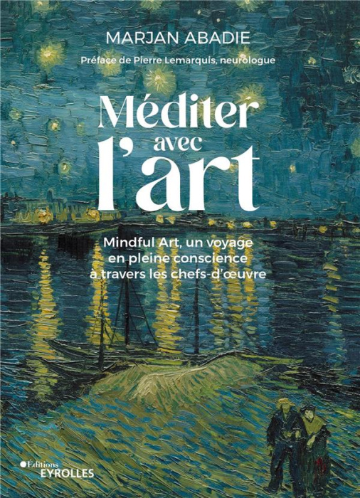 Emprunter Méditer avec l'art. Mindful Art, un voyage en pleine conscience à travers les chefs-d'oeuvre livre