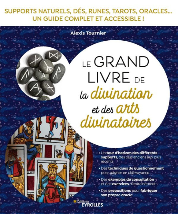 Emprunter Le grand livre de la divination et des arts divinatoires. Supports naturels, dés, runes, tarots, ora livre