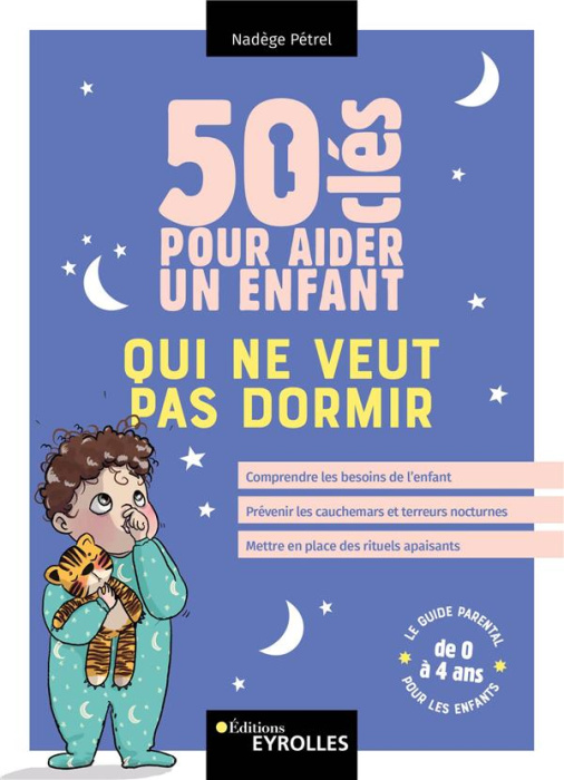 Emprunter 50 clés pour aider un enfant qui ne veut pas dormir livre