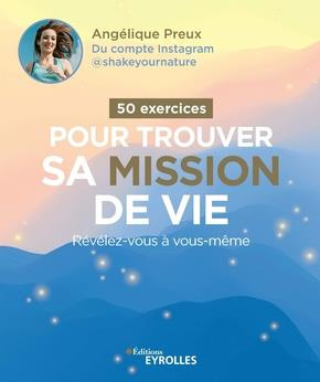 Emprunter 50 exercices pour trouver sa mission de vie. Révélez-vous à vous-même livre