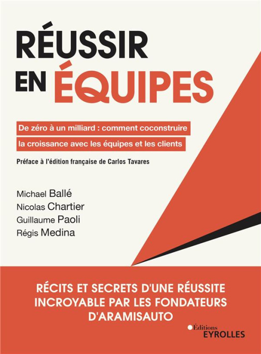 Emprunter Réussir en équipes. De zéro à un milliard : comment coconstruire la croissance avec les équipes et l livre