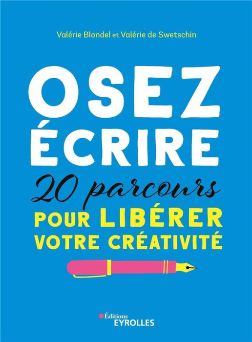 Emprunter Osez écrire. 20 parcours pour libérer votre créativité livre