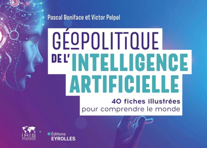 Emprunter Géopolitique de l'intelligence artificielle. 40 fiches illustrées pour comprendre le monde livre