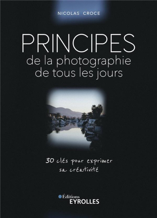Emprunter Principes de la photographie de tous les jours livre