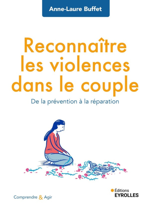 Emprunter Reconnaître les violences dans le couple. De la prévention à la réparation livre