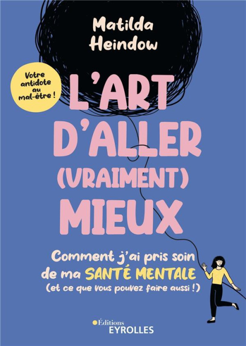 Emprunter L'art d'aller (vraiment) mieux. Comment j'ai pris soin de ma santé mentale (et ce que vous pouvez fa livre
