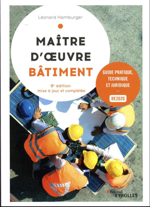 Emprunter Maître d'oeuvre bâtiment. Guide pratique, technique et juridique, 9e édition actualisée livre