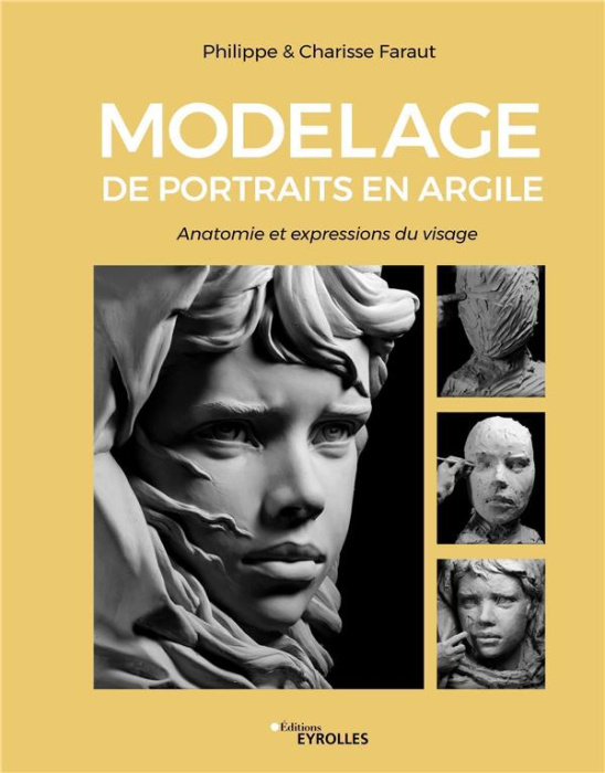 Emprunter Modelage de portraits en argile. Anatomie et expressions du visage livre