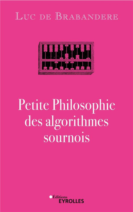Emprunter Petite Philosophie des algorithmes sournois livre