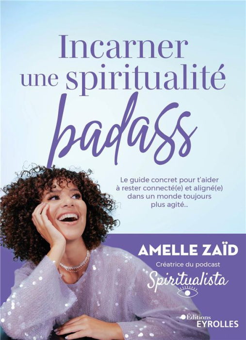 Emprunter Incarner une spiritualité badass. Le guide concret pour t'aider à rester connecté(e) et aligné(e) da livre