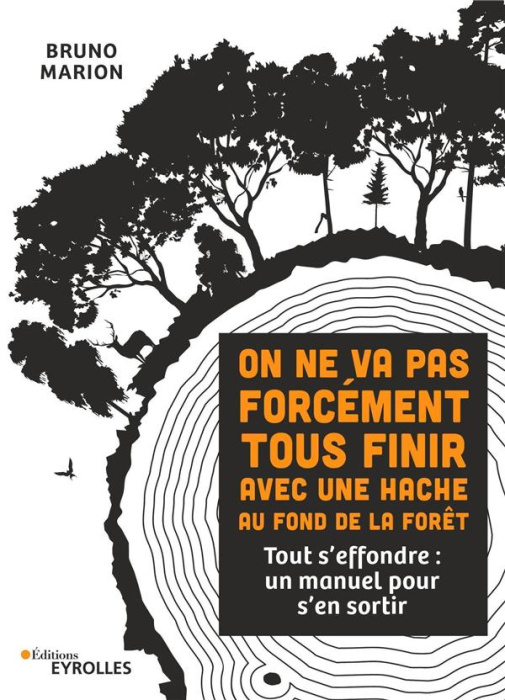 Emprunter On ne va pas forcément tous finir avec une hache au fond de la forêt. Tout s'effondre : un manuel po livre