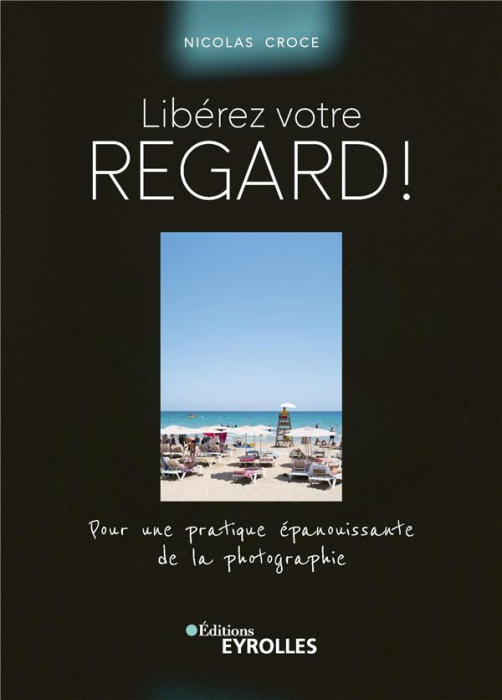 Emprunter Libérez votre regard ! livre