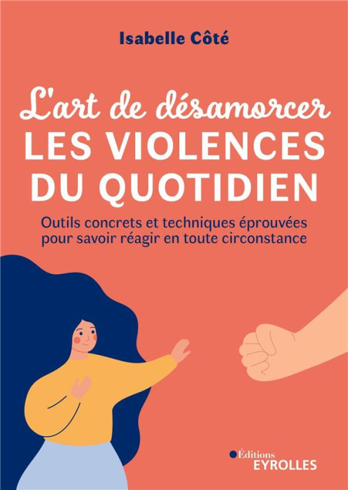 Emprunter L'art de désamorcer les violences du quotidien. Outils concrets et techniques éprouvées pour savoir livre