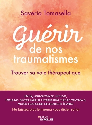 Emprunter Guérir de nos traumatismes. Trouver sa voie thérapeutique livre