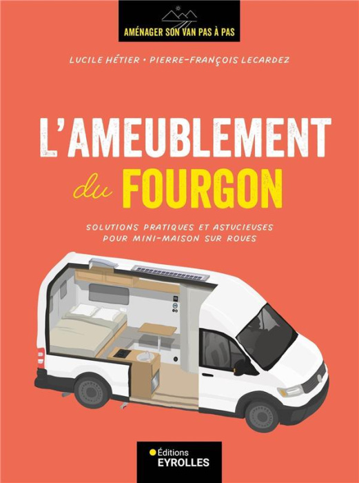 Emprunter L'ameublement du fourgon. Solutions pratiques et astucieuses pour mini-maison sur roues livre