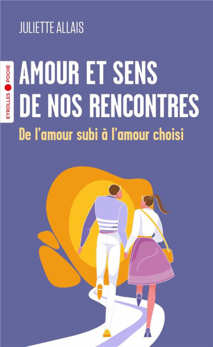 Emprunter Amour et sens de nos rencontres. De l'amour subi à l'amour choisi livre