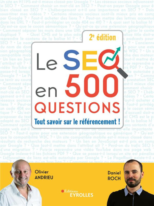 Emprunter Le SEO en 500 questions. Tout savoir sur le référencement ! 2e édition livre