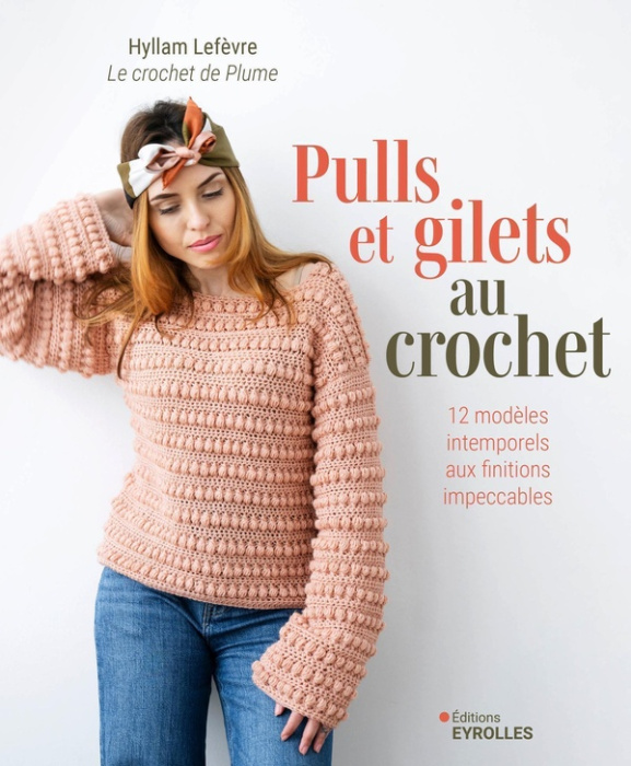 Emprunter Pulls et gilets au crochet. 12 modèles intemporels aux finitions impeccables livre