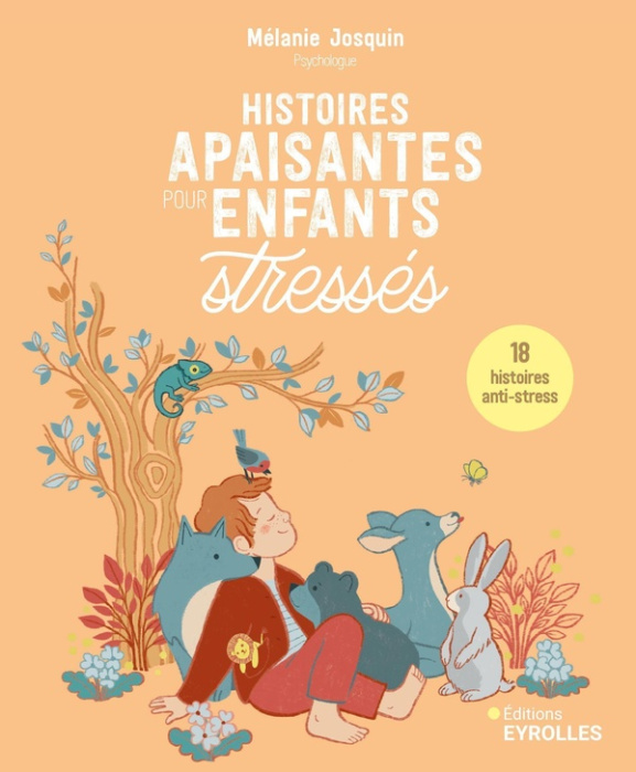 Emprunter Histoires apaisantes pour enfants stressés. 18 histoires anti-stress livre