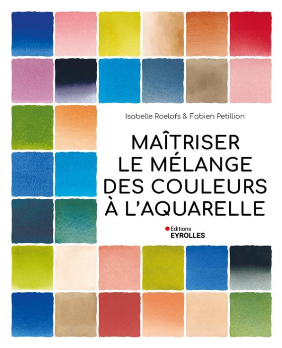 Emprunter Maîtriser le mélange des couleurs à l'aquarelle livre