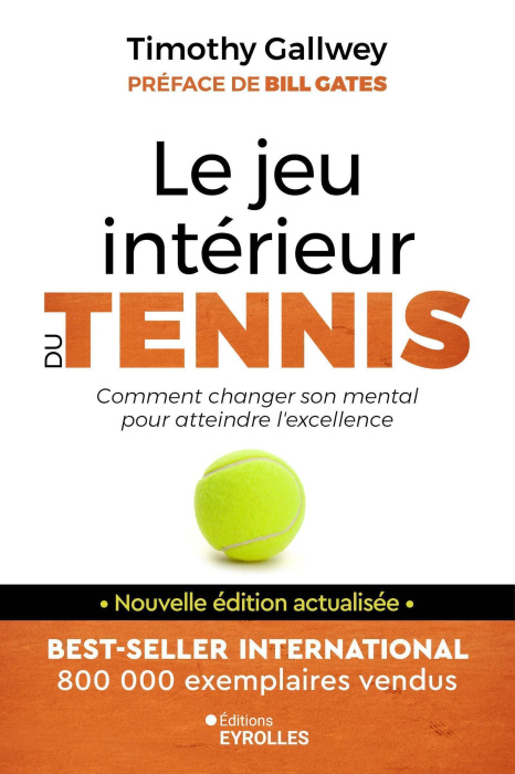 Emprunter Le jeu intérieur du tennis. Le guide pour atteindre l'excellence, Edition actualisée livre