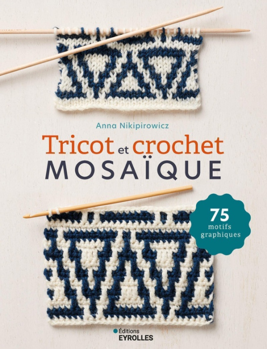 Emprunter Tricot et crochet mosaïque. 75 motifs graphiques livre