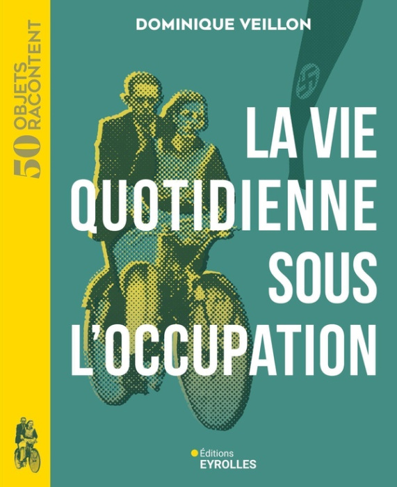 Emprunter La vie quotidienne sous l'Occupation. 1939-1945 livre