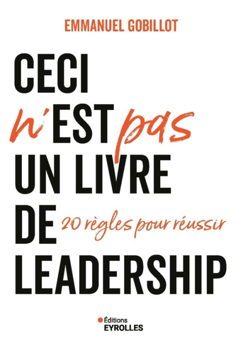 Emprunter Ceci n'est PAS un livre de leadership. 20 règles pour réussir livre