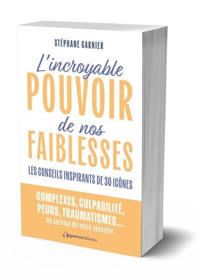 Emprunter L'incroyable pouvoir de nos faiblesses ! Les conseils inspirants de 30 icônes ! livre