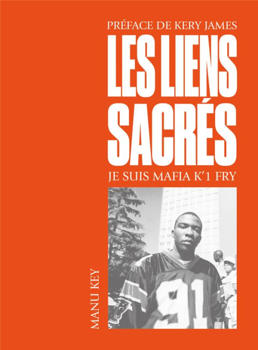 Emprunter Les Liens sacrés, Je suis Mafia K'1 Fry livre
