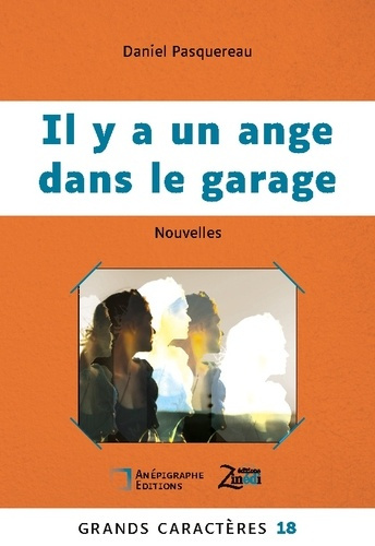 Emprunter Il y a un ange dans le garage. Grands Caractères 18 - en coédition avec Zinédi Editions livre