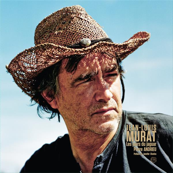 Emprunter Jean-Louis Murat. Les jours du jaguar livre
