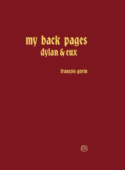 Emprunter My back pages. Dylan et eux livre
