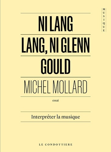 Emprunter Ni Lang Lang, ni Glenn Gould. Interpréter la musique livre