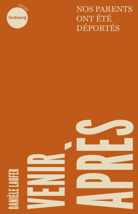 Emprunter Venir après. Nos parents ont été déportés livre
