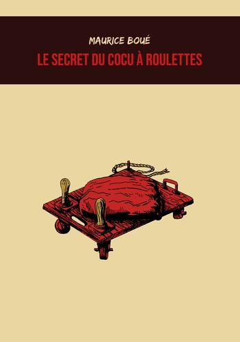 Emprunter Le secret du cocu à roulettes livre