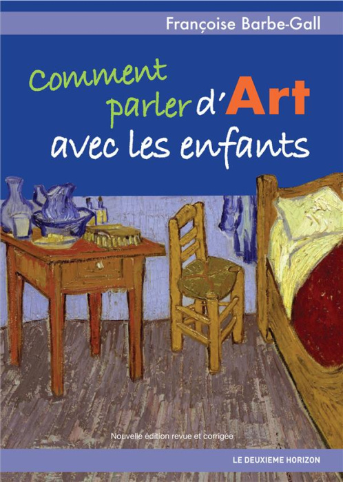 Emprunter Comment parler d'art avec les enfants. Edition revue et corrigée livre