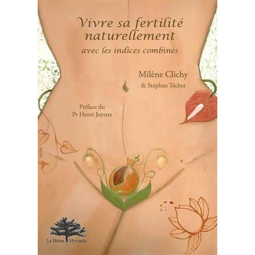 Emprunter Vivre sa fertilité naturellement avec les indices combinés livre