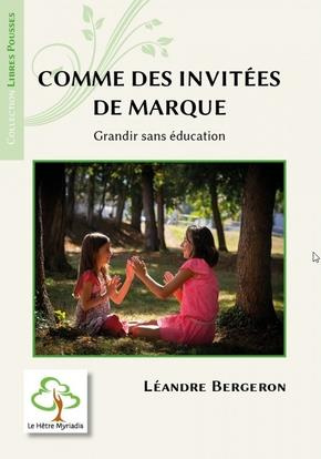 Emprunter Comme des invitées de marque. Grandir sans éducation, 2e édition livre