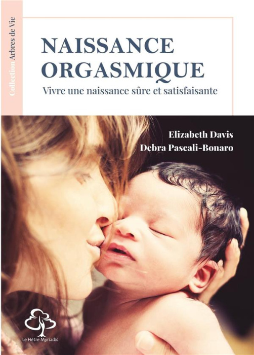 Emprunter Naissance orgasmique. Vivre une naisssance sûre et satisfaisante livre