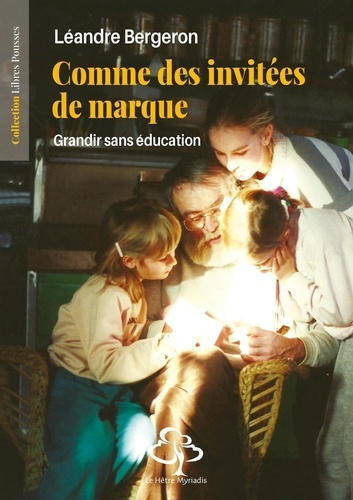 Emprunter Comme des invitées de marque. Grandir sans éducation livre