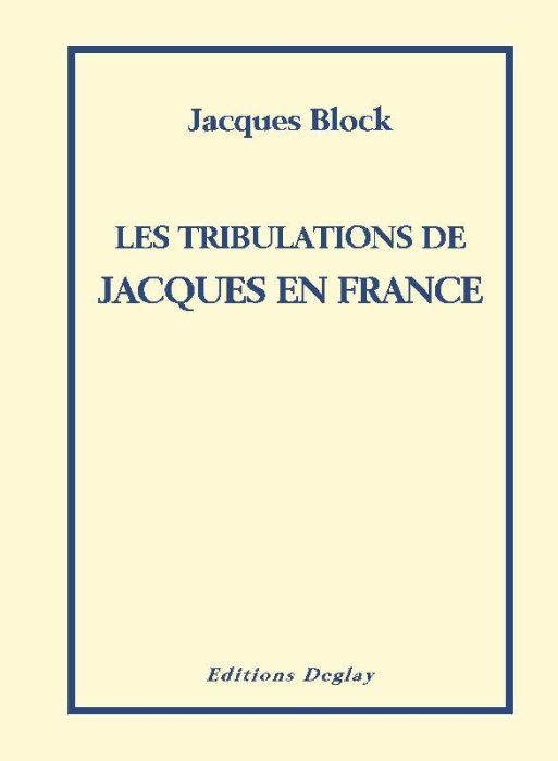 Emprunter Les tribulations de Jacques en France livre